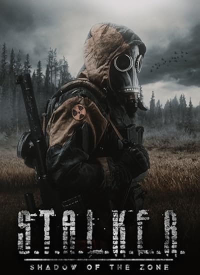 S.T.A.L.K.E.R.: Shadow of the Zone